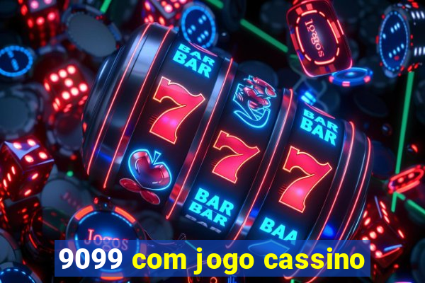 9099 com jogo cassino